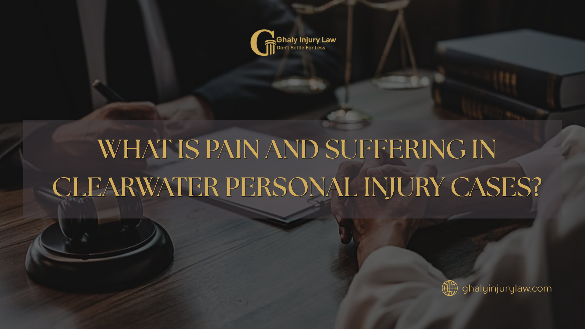 What Is Pain and Suffering in Clearwater Personal Injury Cases?